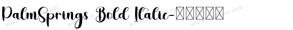 PalmSprings Bold Italic字体转换